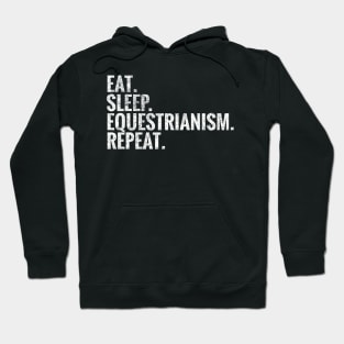 Eat Sleep Equestrianism Repeat Hoodie